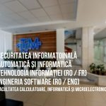Programele de studii ”Tehnologia informației”, ”Automatică și Informatică”, ”Securitatea informațională” și ”Ingineria Software” la UTM Tehnologia informație,Automatică și Informatic,Securitatea informațională,Ingineria Software
